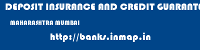 DEPOSIT INSURANCE AND CREDIT GUARANTEE CORPORATION  MAHARASHTRA MUMBAI    banks information 